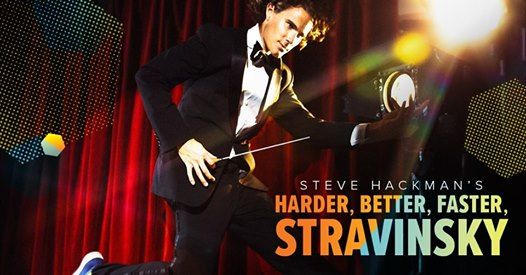 Seattle Symphony: Steve Hackman – Harder, Better, Faster Stravinsky