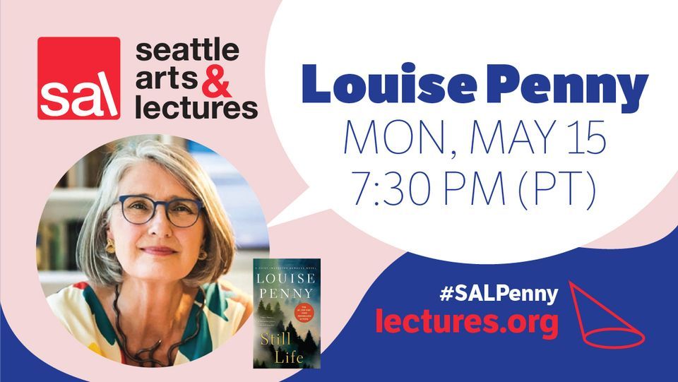 Seattle Arts & Lectures \ A Conversation with Louise Penny: In-Person &  Online